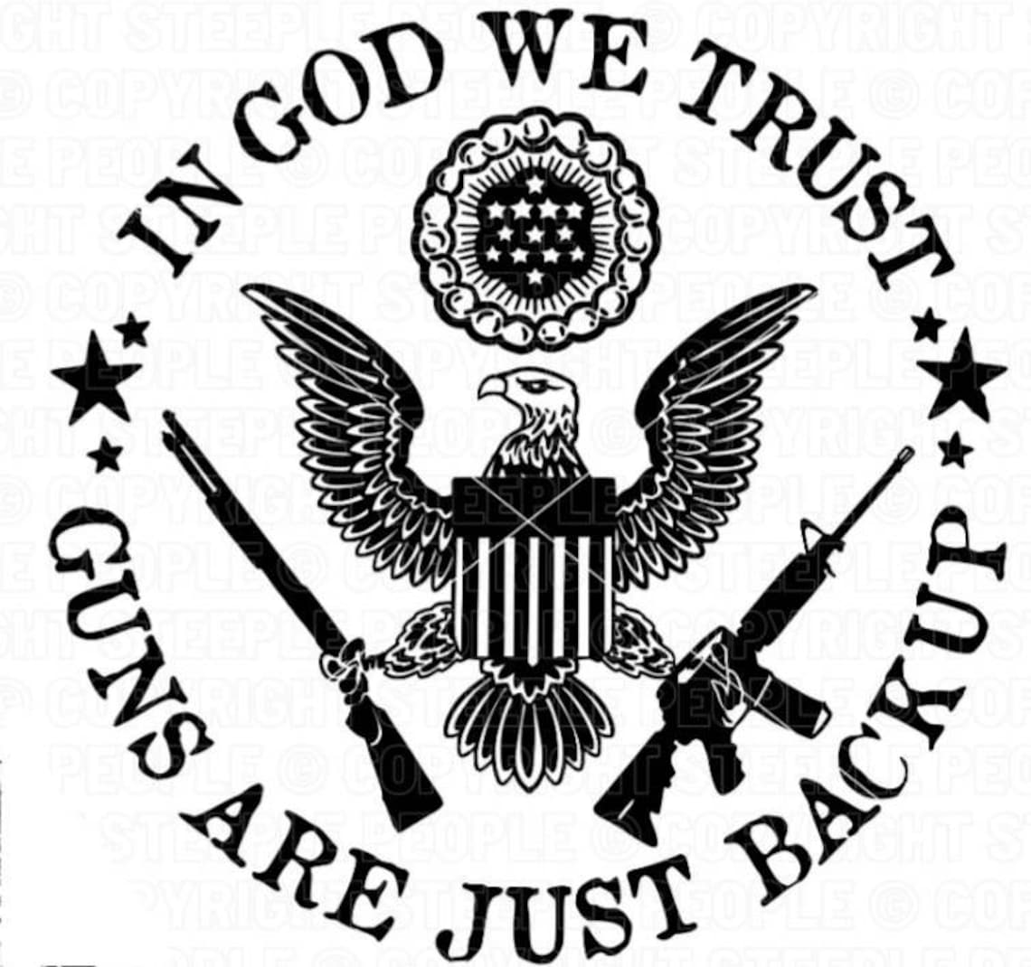 In God We Trust Guns Are Just Backup Vinyl Decal - Etsy