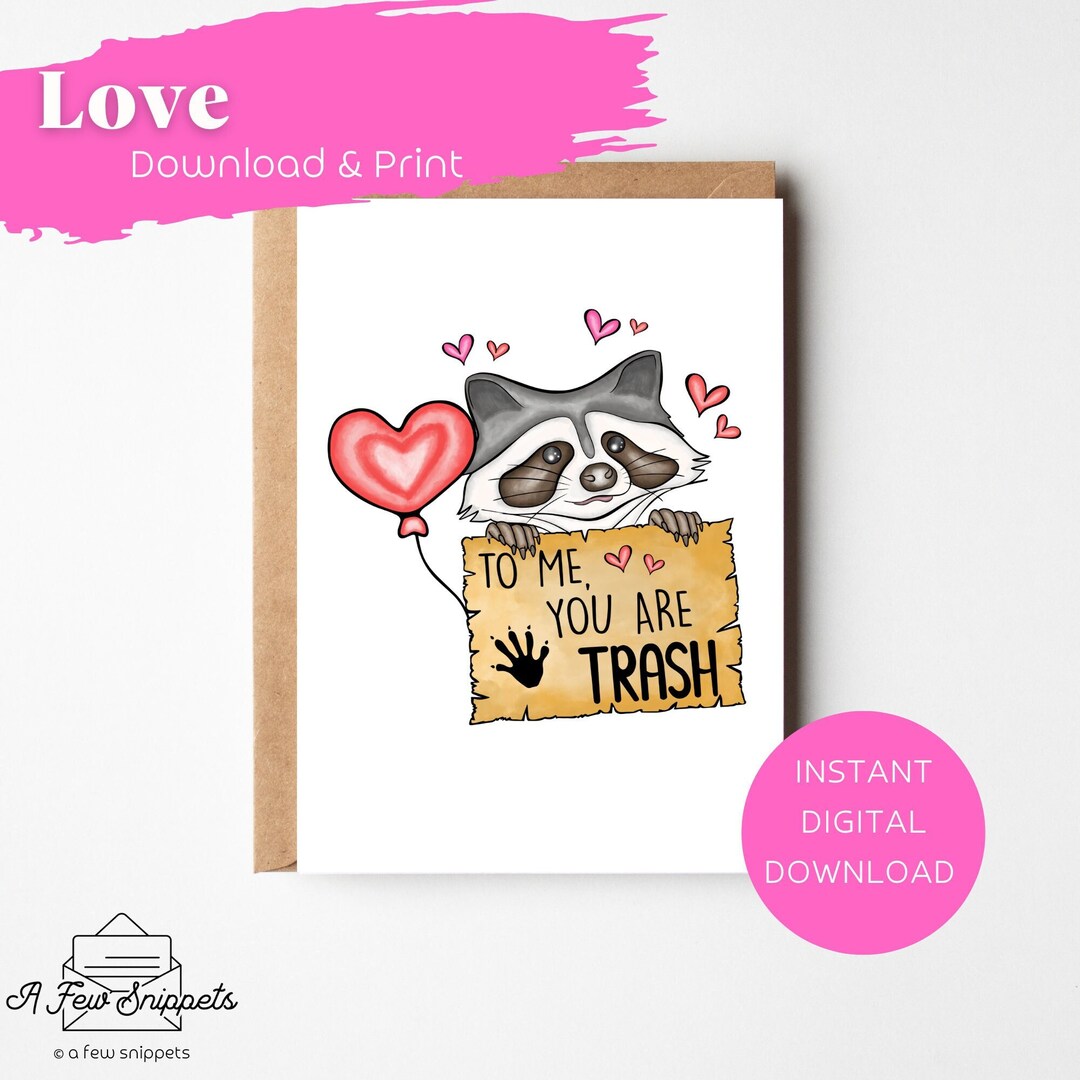 To Me, You Are Trash Printable Card Valentine's Day Love Anniversary ...