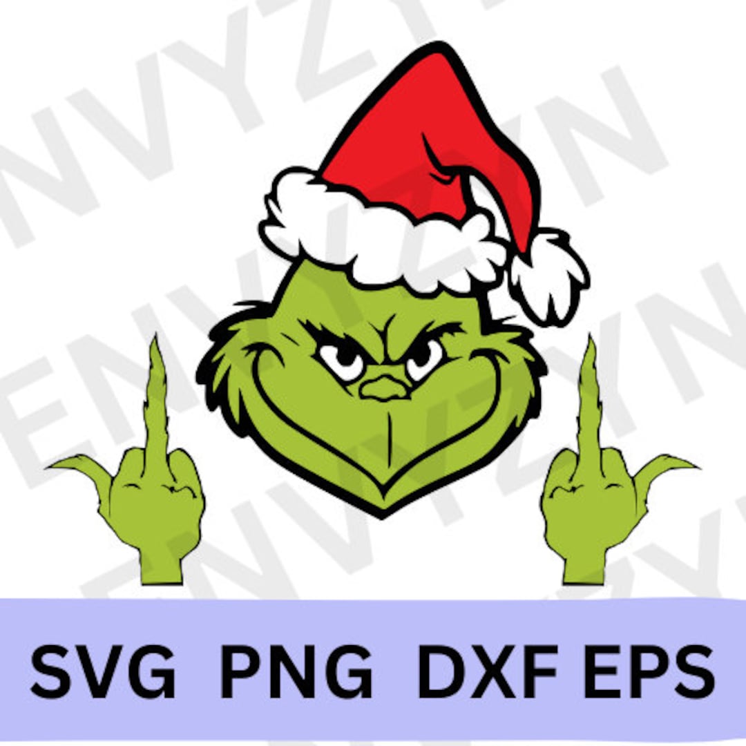 Grinch Middle Finger Svg Grinch Giving the Finger the Grinch - Etsy