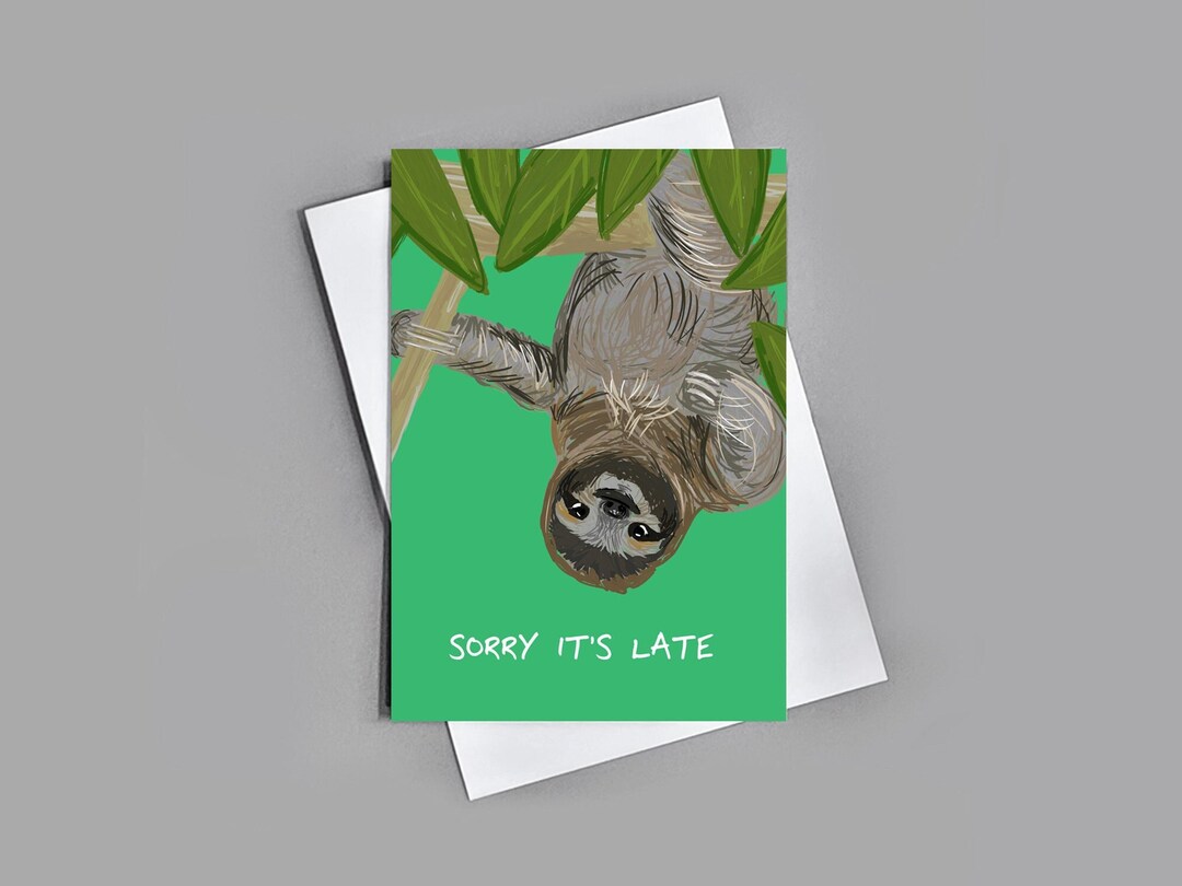 Sloth Belated Birthday Card Sorry It's Late - Etsy