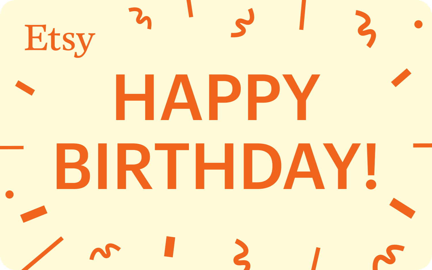 Illustration of the text Happy Birthday! in the middle and Etsy on the top left both in orange font with a white background. Confetti scattered around the card edges