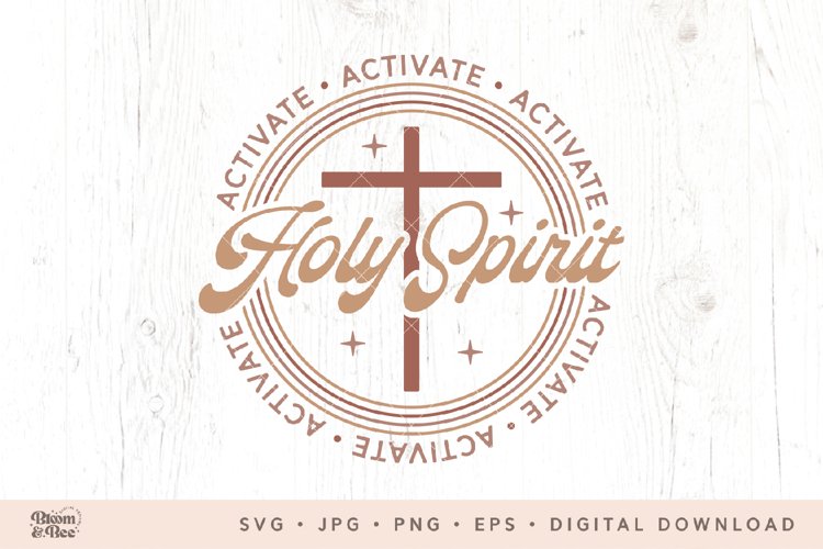 Holy Spirit Activate, Boho Retro Christian, Religious Svg