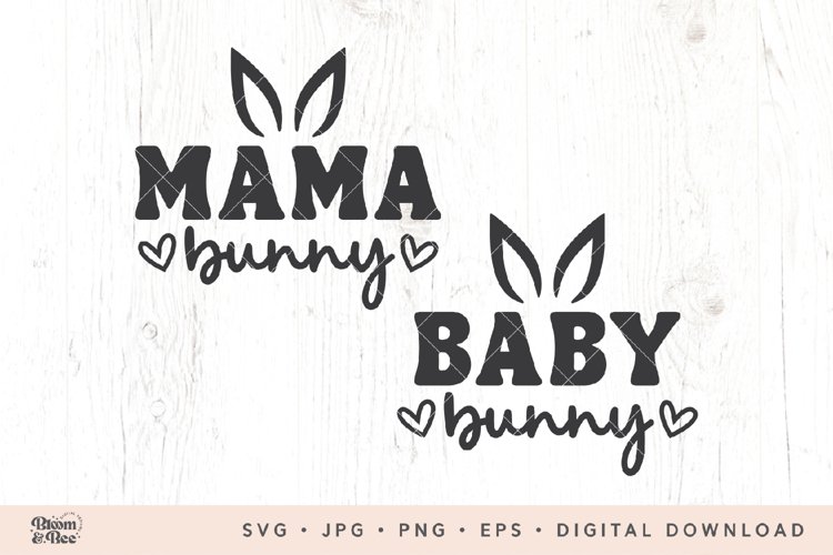 Mama Bunny & Baby Bunny, Mommy And Me Easter Svg Cut File