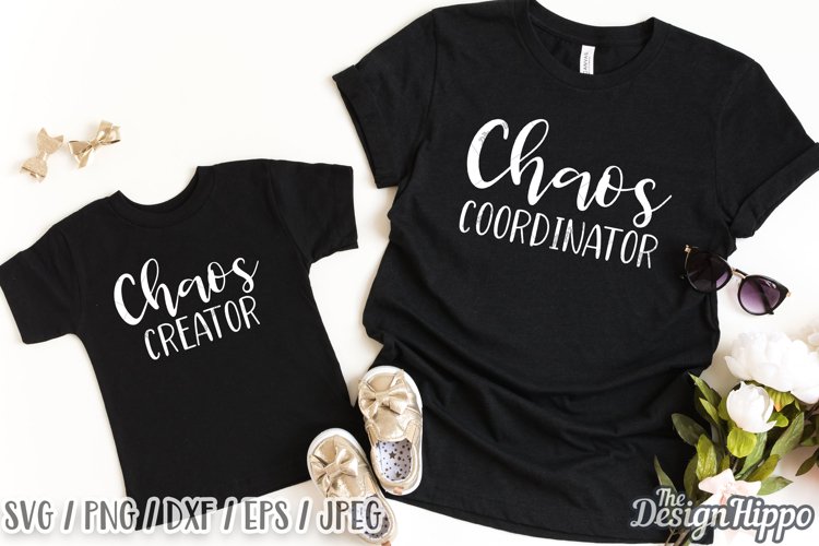 Chaos Coordinator Chaos Creator SVG, Mommy & Me PNG Cut File