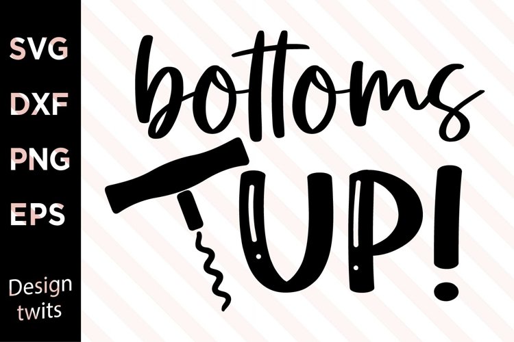 Bottoms Up SVG example image 1