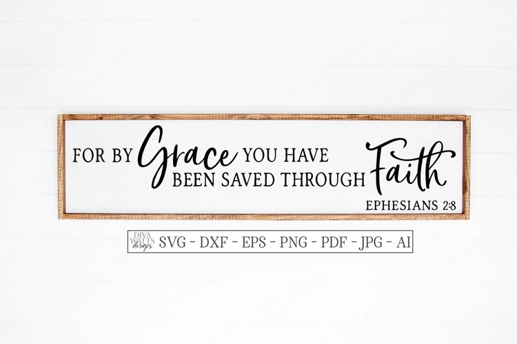 For By Grace You Have Been Saved Through Faith - SVG DXF EPS example image 1