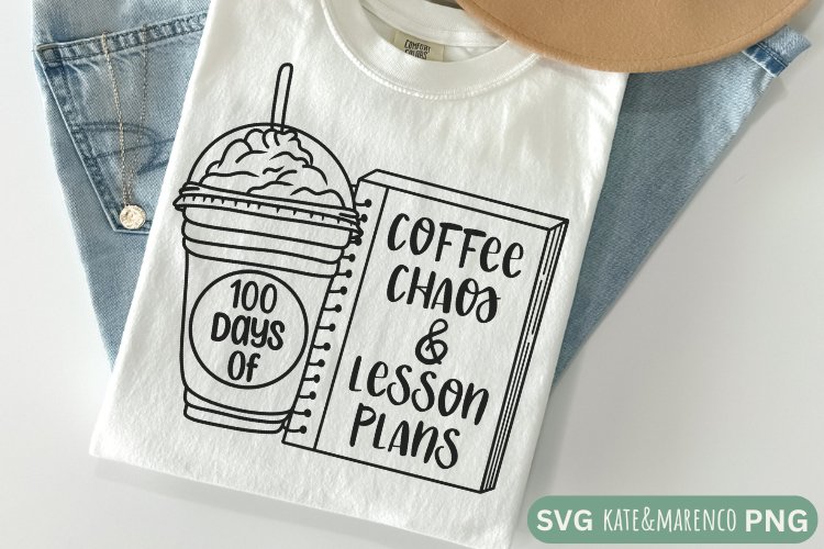 Teacher 100th Day Of School SVG | Coffee Chaos Lesson Plans example image 1