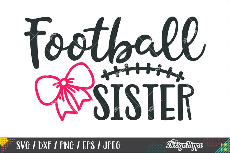 Football Sister SVG, Football Sis SVG DXF PNG Cricut Files