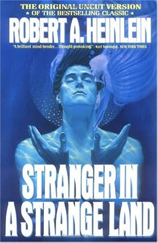 Stranger in a Strange Land by Robert A. Heinlein