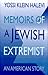 Memoirs of a Jewish Extremist: An American Story