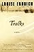 Tracks by Louise Erdrich