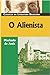 O Alienista by Machado de Assis