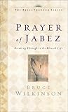 The Prayer of Jabez by Bruce H. Wilkinson