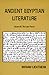 Ancient Egyptian Literature by Miriam Lichtheim