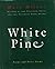 White Pine by Mary Oliver