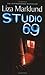 Studio 69 (Annika Bengtzon, #1)