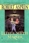 Little Myth Marker by Robert Lynn Asprin