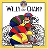 Willy the Champ by Anthony Browne