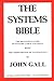 The Systems Bible: The Beginner's Guide to Systems Large and Small