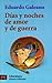 Días y noches de amor y de guerra by Eduardo Galeano