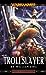 Trollslayer (Gotrek & Felix, #1)