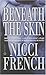 Beneath the Skin by Nicci French