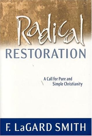 Radical Restoration by F Lagard Smth