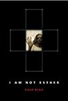 I Am Not Esther by Fleur Beale