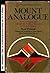 Mount Analogue: A Novel of Symbolically Authentic Non-Euclidian Adventures in Mountain Climbing (The Penguin metaphysical library)