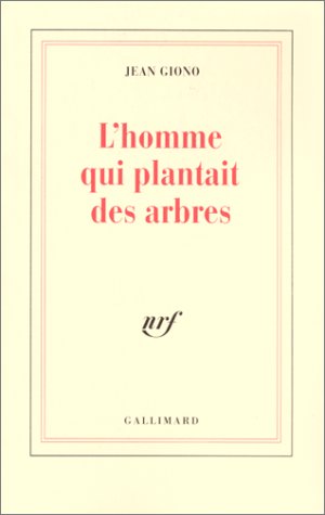 L'homme qui plantait des arbres by Jean Giono