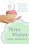 Three Wishes by Liane Moriarty