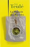 Le Magasin des suicides by Jean Teulé