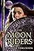 The Moon Riders (Moon Rider...