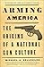 Arming America by Michael A. Bellesiles