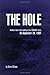 The Hole: Another Look at t...