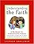 Understanding the Faith: A Workbook for Communicant’s Classes and Others preparing to Make a Public Confession of Faith