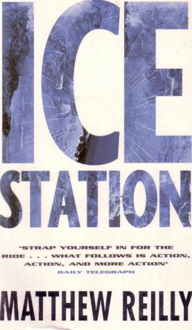 Ice Station by Matthew Reilly