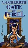 Gate of Ivrel by C.J. Cherryh