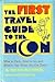 The First Travel Guide to t...