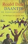 Daantje de Wereldkampioen by Roald Dahl