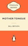 Mother Tongue by Bill Bryson