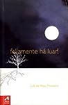 Felizmente Há Luar! by Luís de Sttau Monteiro