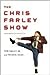 The Chris Farley Show by Tom Farley Jr.