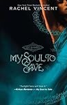 My Soul to Save by Rachel Vincent