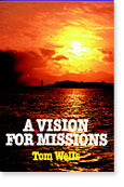 A Vision for Missions by Tom     Wells