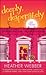 Deeply, Desperately (Lucy Valentine, #2)