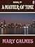 A Matter of Time Book IV (A Matter of Time, #4)