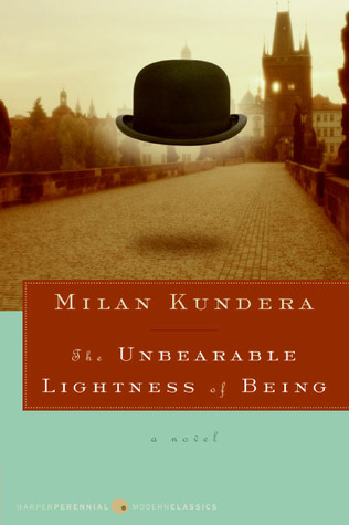 The Unbearable Lightness of Being by Milan Kundera