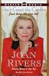 Don't Count the Candles by Joan Rivers