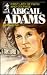 Abigail Adams: First Lady of Faith and Courage (Sower Series)